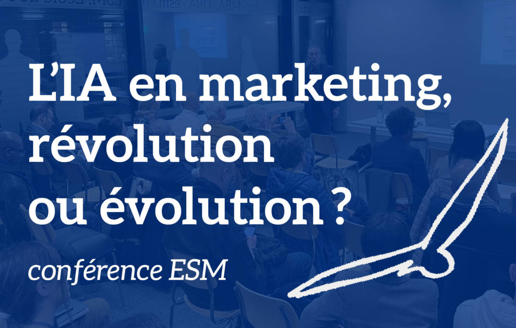ESM - Conférence - L'IA en marketing, évolution ou révolution - 21.03.2024